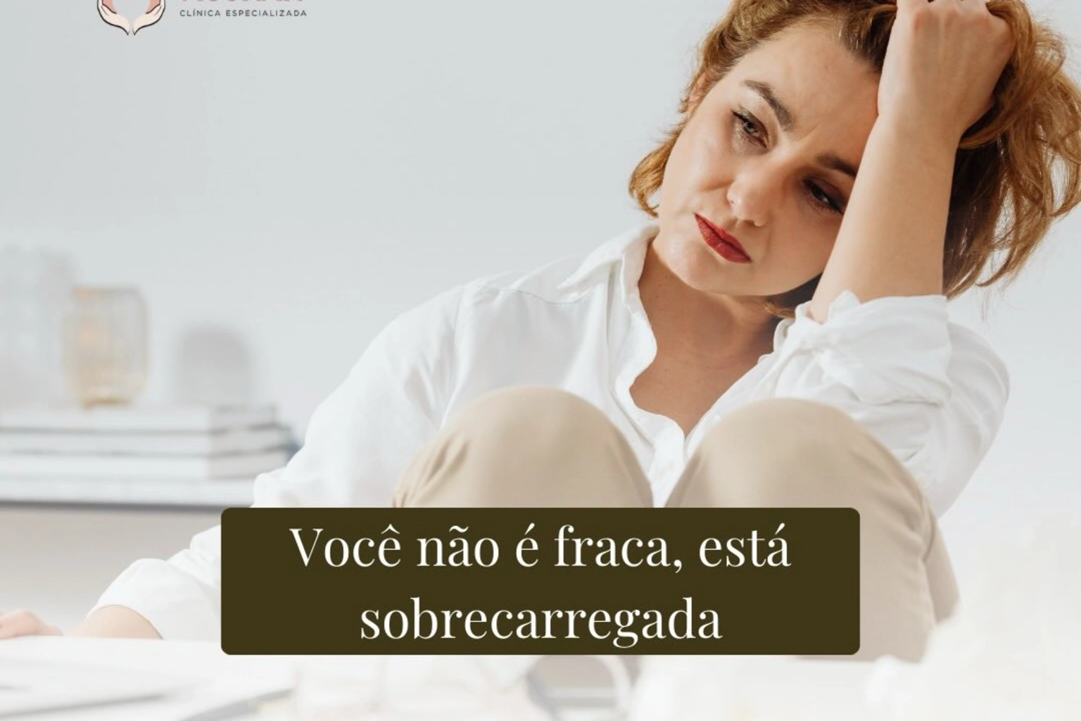 Você Não É Fraca, Está Sobrecarregada